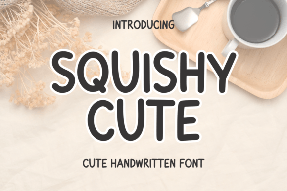 Squishy Cute Typeface for Friendly Branding