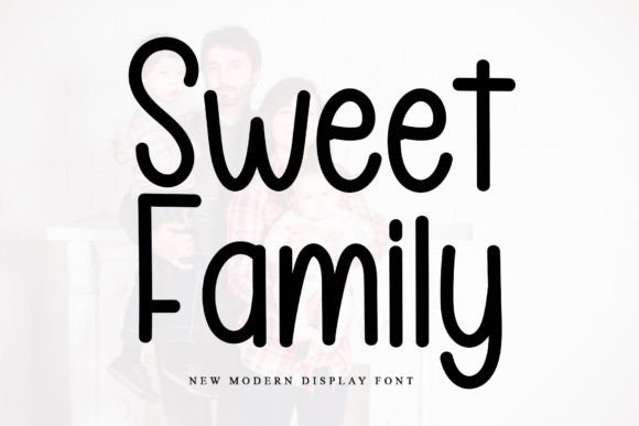 Sweet Family Font: A Branding Upgrade