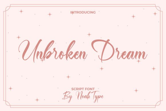 Unbroken Dream: A Modern Script Font for Branding
